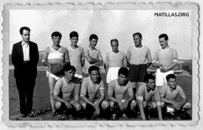 Equipo Futbol Matillas. Finales de los años 50, comienzos de los 60 (entre el 1958 y 1962, gracias Marife)